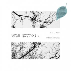Still Way 芦川聡　Satoshi Ashikawa Satoshi Ashikawa – Still Way – Vinyl (LP, Album, Reissue